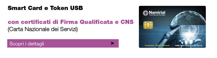 Smart Card e Token USB con certificati di Firma Qualificata e CNS (Carta Nazionale dei Servizi)